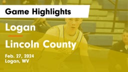 Logan  vs Lincoln County Game Highlights - Feb. 27, 2024