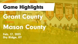 Grant County  vs Mason County  Game Highlights - Feb. 17, 2023