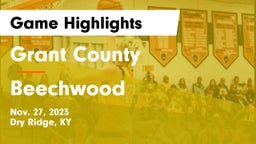 Grant County  vs Beechwood  Game Highlights - Nov. 27, 2023