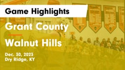 Grant County  vs Walnut Hills  Game Highlights - Dec. 30, 2023