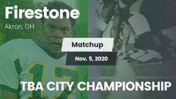 Matchup: Firestone vs. TBA CITY CHAMPIONSHIP 2020