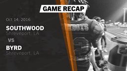 Recap: Southwood  vs. Byrd  2016