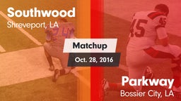 Matchup: Southwood vs. Parkway  2016