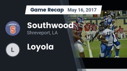 Recap: Southwood  vs. Loyola 2017