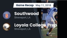 Recap: Southwood  vs. Loyola College Prep  2018