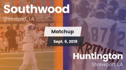 Matchup: Southwood vs. Huntington  2018
