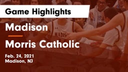 Madison  vs Morris Catholic  Game Highlights - Feb. 24, 2021