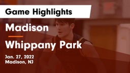 Madison  vs Whippany Park  Game Highlights - Jan. 27, 2022