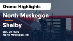 North Muskegon  vs Shelby  Game Highlights - Oct. 22, 2022