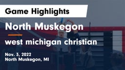 North Muskegon  vs west michigan christian Game Highlights - Nov. 3, 2022