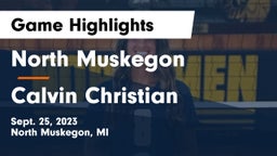 North Muskegon  vs Calvin Christian  Game Highlights - Sept. 25, 2023