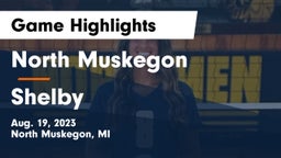 North Muskegon  vs Shelby  Game Highlights - Aug. 19, 2023