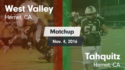 Matchup: West Valley High vs. Tahquitz  2016