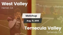 Matchup: West Valley High vs. Temecula Valley  2018