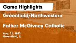 Greenfield/Northwestern  vs Father McGivney Catholic  Game Highlights - Aug. 21, 2023
