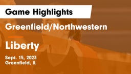 Greenfield/Northwestern  vs Liberty  Game Highlights - Sept. 15, 2023