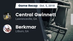 Recap: Central Gwinnett  vs. Berkmar  2018