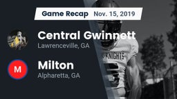 Recap: Central Gwinnett  vs. Milton  2019