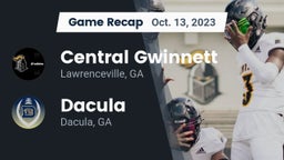 Recap: Central Gwinnett  vs. Dacula  2023