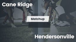 Matchup: Cane Ridge vs. Hendersonville  2016