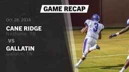 Recap: Cane Ridge  vs. Gallatin  2016