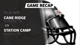 Recap: Cane Ridge  vs. Station Camp 2016