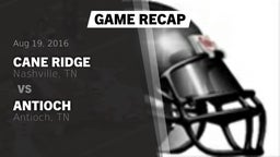 Recap: Cane Ridge  vs. Antioch  2016