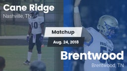 Matchup: Cane Ridge vs. Brentwood  2018