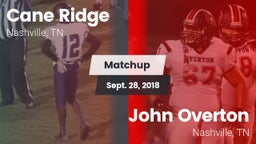 Matchup: Cane Ridge vs. John Overton  2018