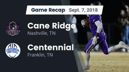 Recap: Cane Ridge  vs. Centennial  2018