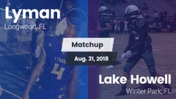 Matchup: Lyman vs. Lake Howell  2018