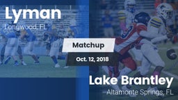 Matchup: Lyman vs. Lake Brantley  2018