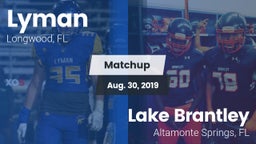 Matchup: Lyman vs. Lake Brantley  2019
