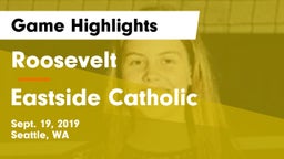 Roosevelt  vs Eastside Catholic  Game Highlights - Sept. 19, 2019