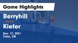 Berryhill  vs Kiefer  Game Highlights - Dec. 17, 2021