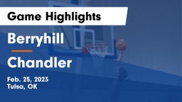 Berryhill  vs Chandler  Game Highlights - Feb. 25, 2023