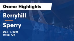 Berryhill  vs Sperry  Game Highlights - Dec. 1, 2023