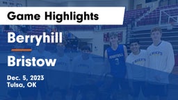 Berryhill  vs Bristow  Game Highlights - Dec. 5, 2023