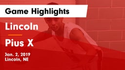 Lincoln  vs Pius X  Game Highlights - Jan. 2, 2019