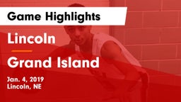Lincoln  vs Grand Island  Game Highlights - Jan. 4, 2019