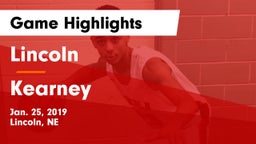 Lincoln  vs Kearney  Game Highlights - Jan. 25, 2019