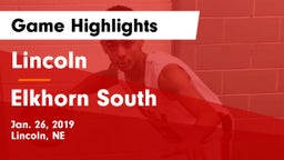 Lincoln  vs Elkhorn South  Game Highlights - Jan. 26, 2019