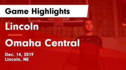 Lincoln  vs Omaha Central  Game Highlights - Dec. 14, 2019