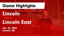 Lincoln  vs Lincoln East  Game Highlights - Jan. 25, 2020
