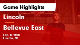 Lincoln  vs Bellevue East  Game Highlights - Feb. 8, 2020