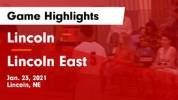 Lincoln  vs Lincoln East  Game Highlights - Jan. 23, 2021