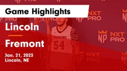 Lincoln  vs Fremont  Game Highlights - Jan. 21, 2023