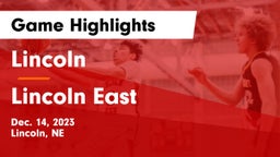 Lincoln  vs Lincoln East  Game Highlights - Dec. 14, 2023