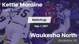Matchup: Kettle Moraine High vs. Waukesha North 2017