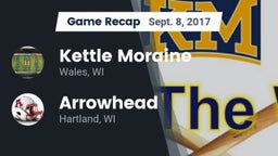 Recap: Kettle Moraine  vs. Arrowhead  2017